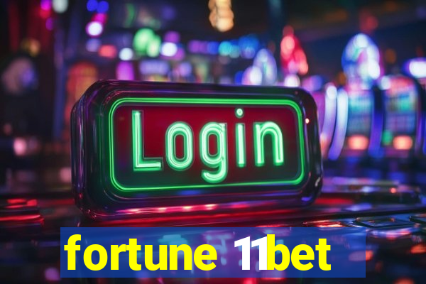 fortune 11bet